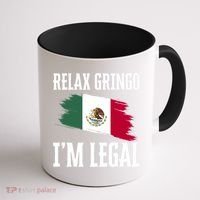 Relax Gringo Im Legal Funny Coffee Mug thumb 1