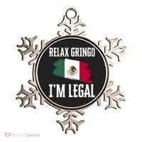 Relax Gringo Im Legal Funny Ornament thumb 0