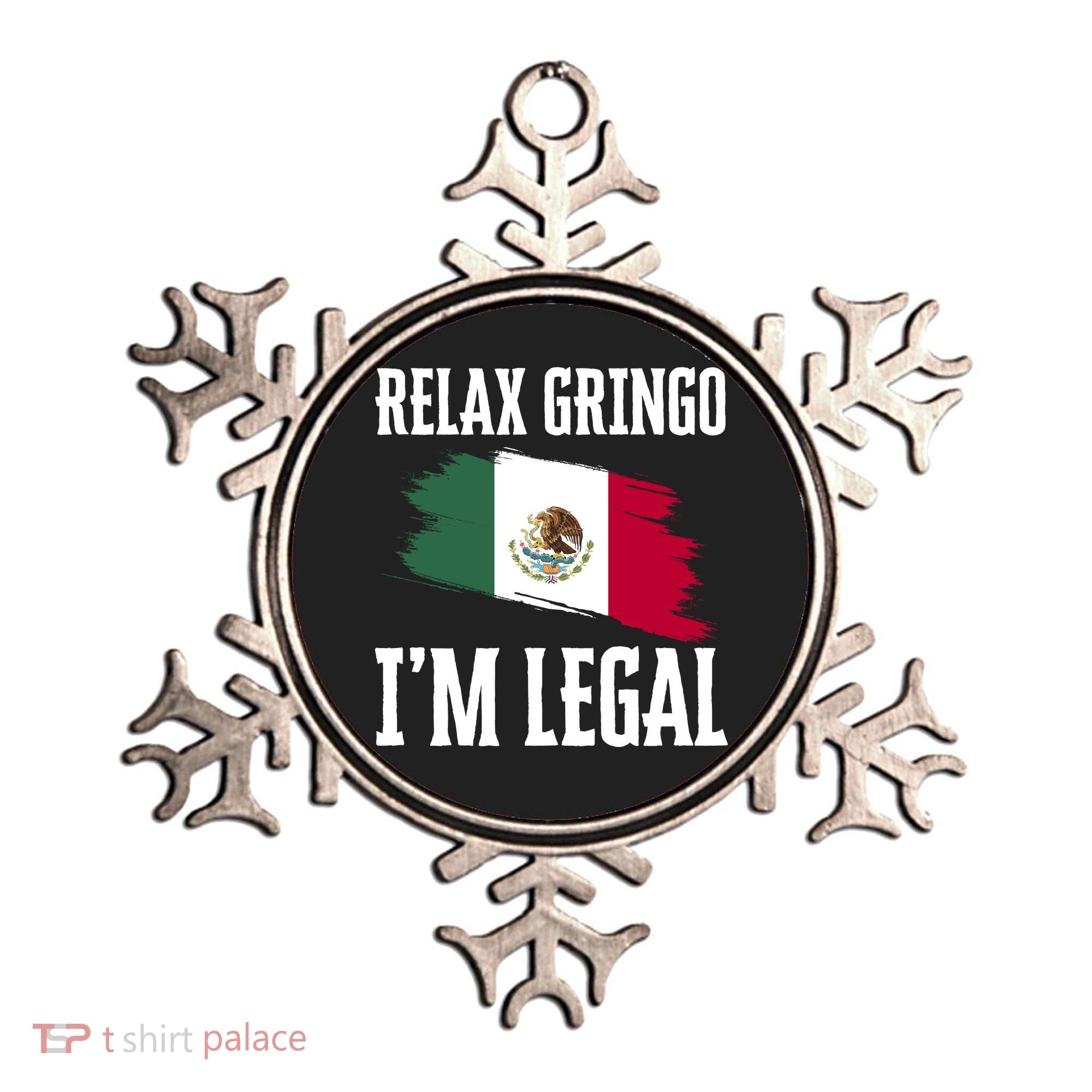 Relax Gringo Im Legal Funny Ornament