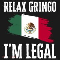 Relax Gringo Im Legal Funny Ornament thumb 1
