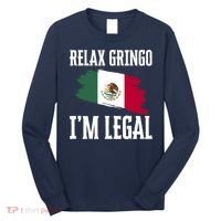 Relax Gringo Im Legal Funny Long Sleeve Shirt thumb 0