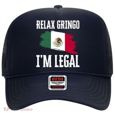 Relax Gringo Im Legal Funny Hat