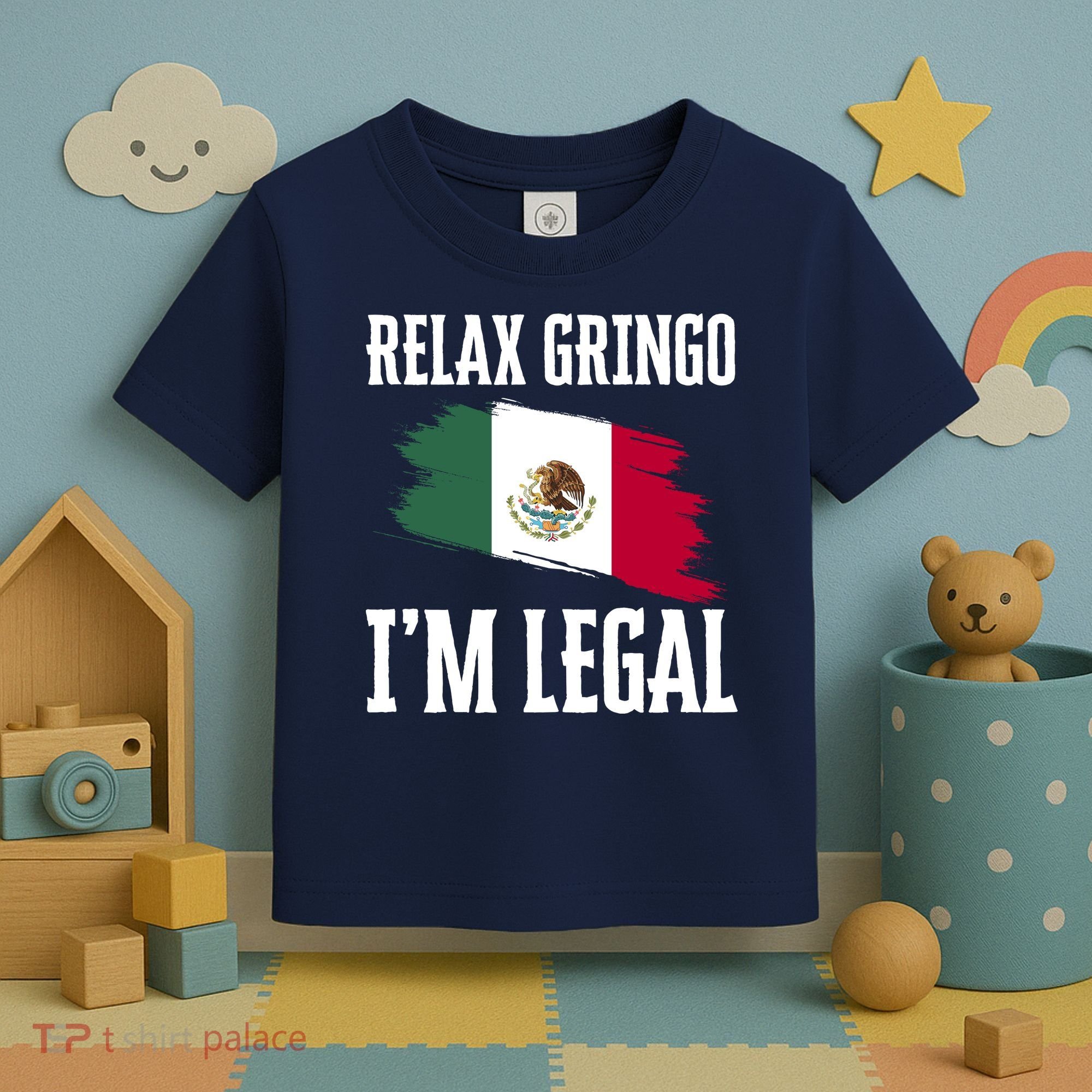 Relax Gringo Im Legal Funny Toddler T-Shirt