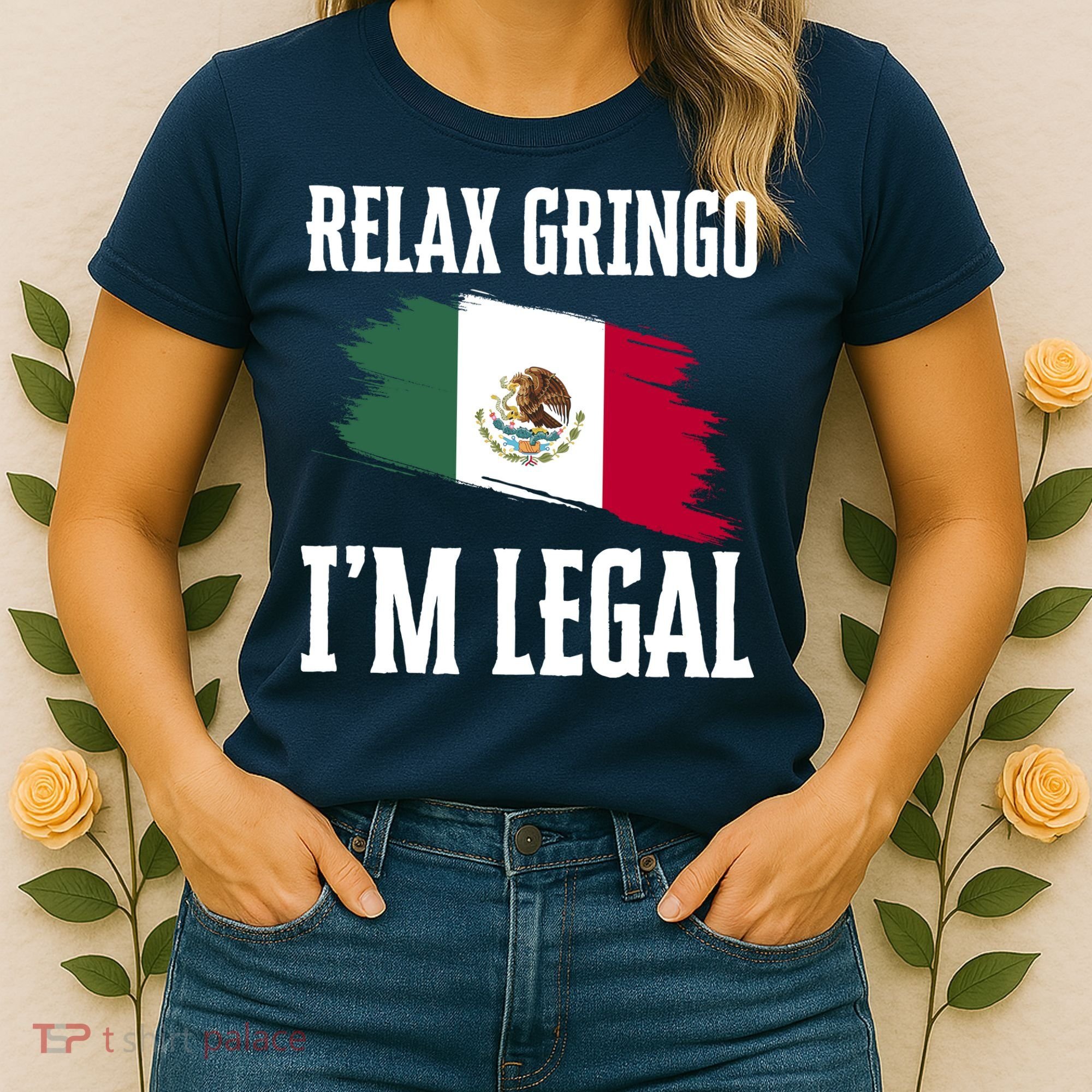 Relax Gringo Im Legal Funny Women's T-Shirt