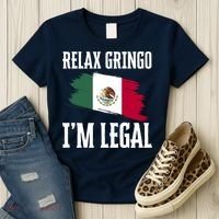 Relax Gringo Im Legal Funny Women's T-Shirt thumb 3