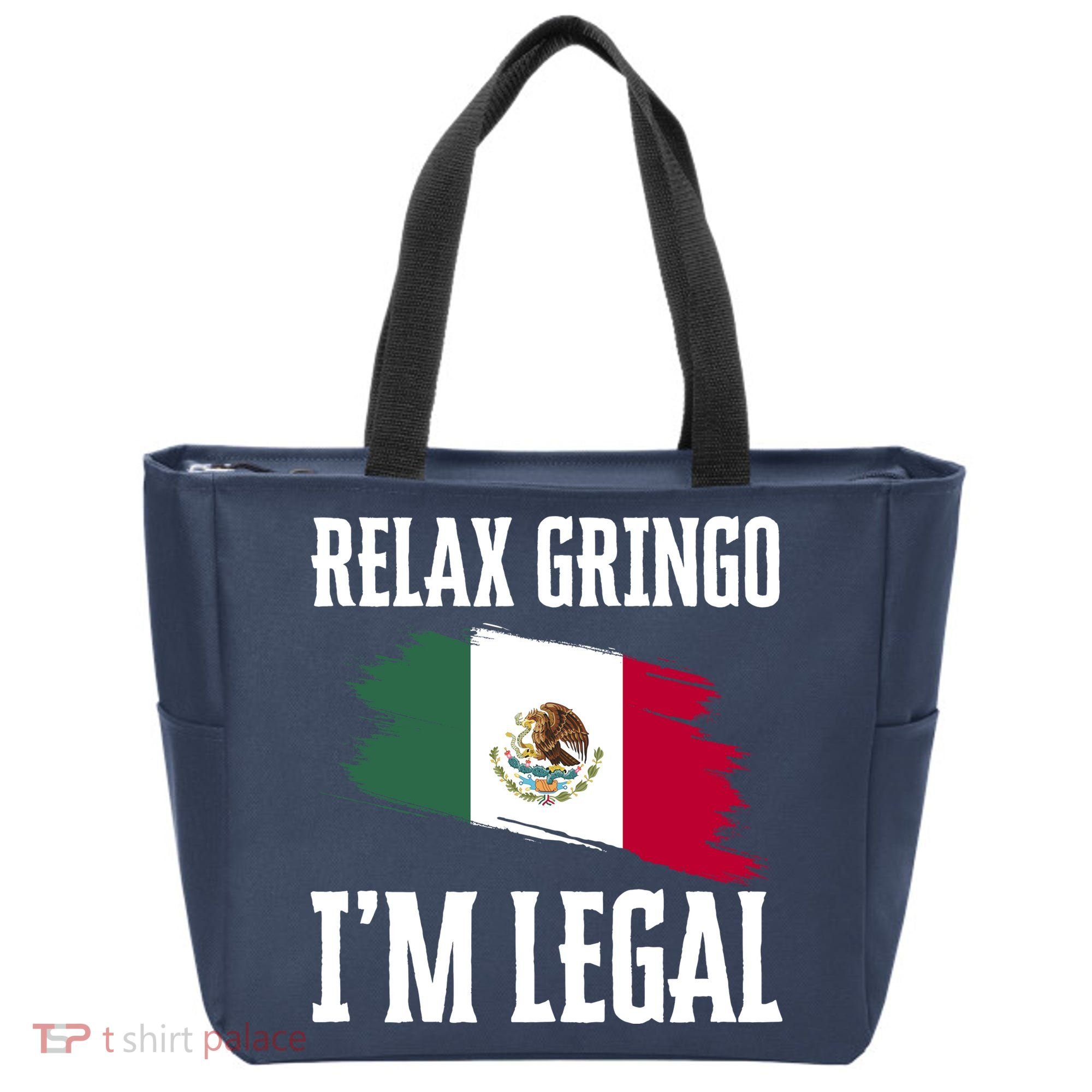 Relax Gringo Im Legal Funny Tote Bag