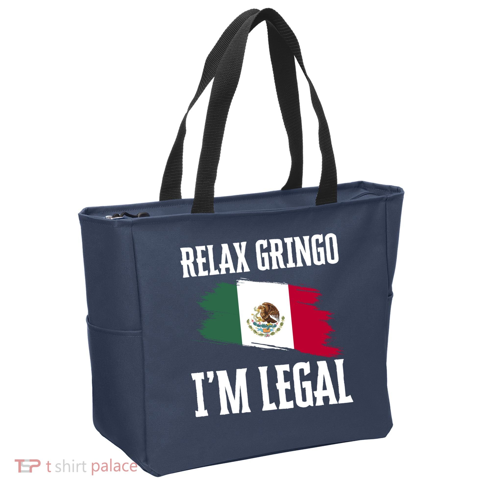 Relax Gringo Im Legal Funny Tote Bag