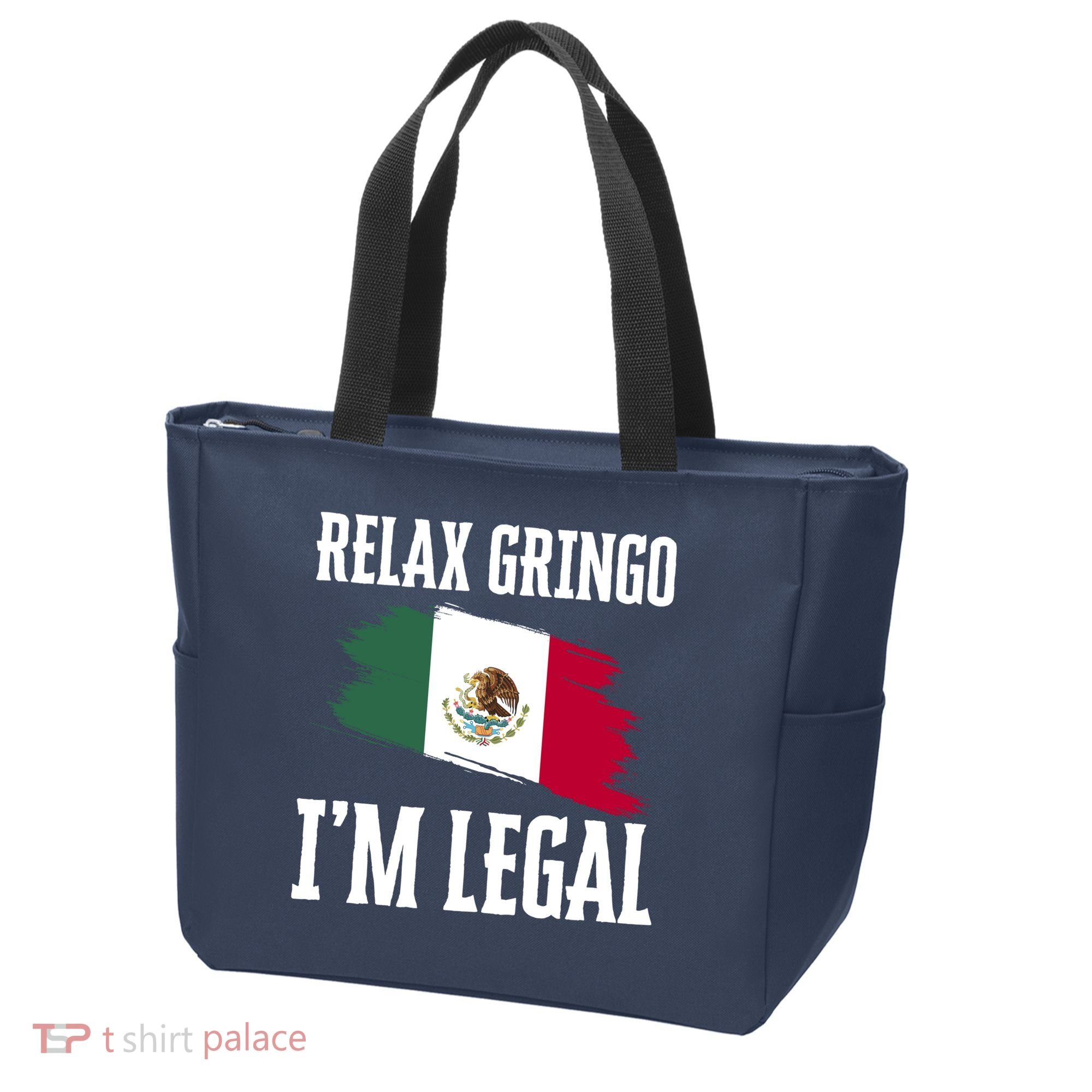 Relax Gringo Im Legal Funny Tote Bag