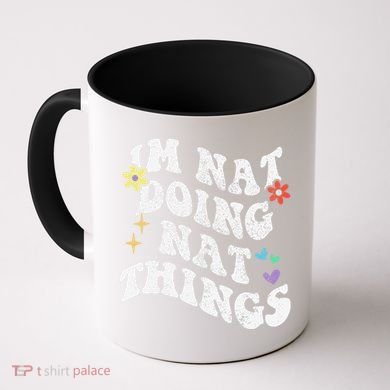 Retro Groovy Im Nat Doing Nat Things Funny MotherS Day Coffee Mug