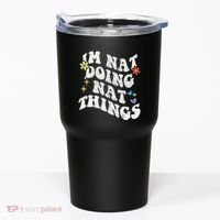 Retro Groovy Im Nat Doing Nat Things Funny MotherS Day Tumbler thumb 0