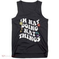 Retro Groovy Im Nat Doing Nat Things Funny MotherS Day Tank Top thumb 0