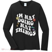 Retro Groovy Im Nat Doing Nat Things Funny MotherS Day Women's Long Sleeve Shirt thumb 0