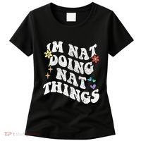Retro Groovy Im Nat Doing Nat Things Funny MotherS Day Women's T-Shirt thumb 0