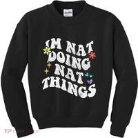 Retro Groovy Im Nat Doing Nat Things Funny MotherS Day Kids Sweatshirt thumb 0
