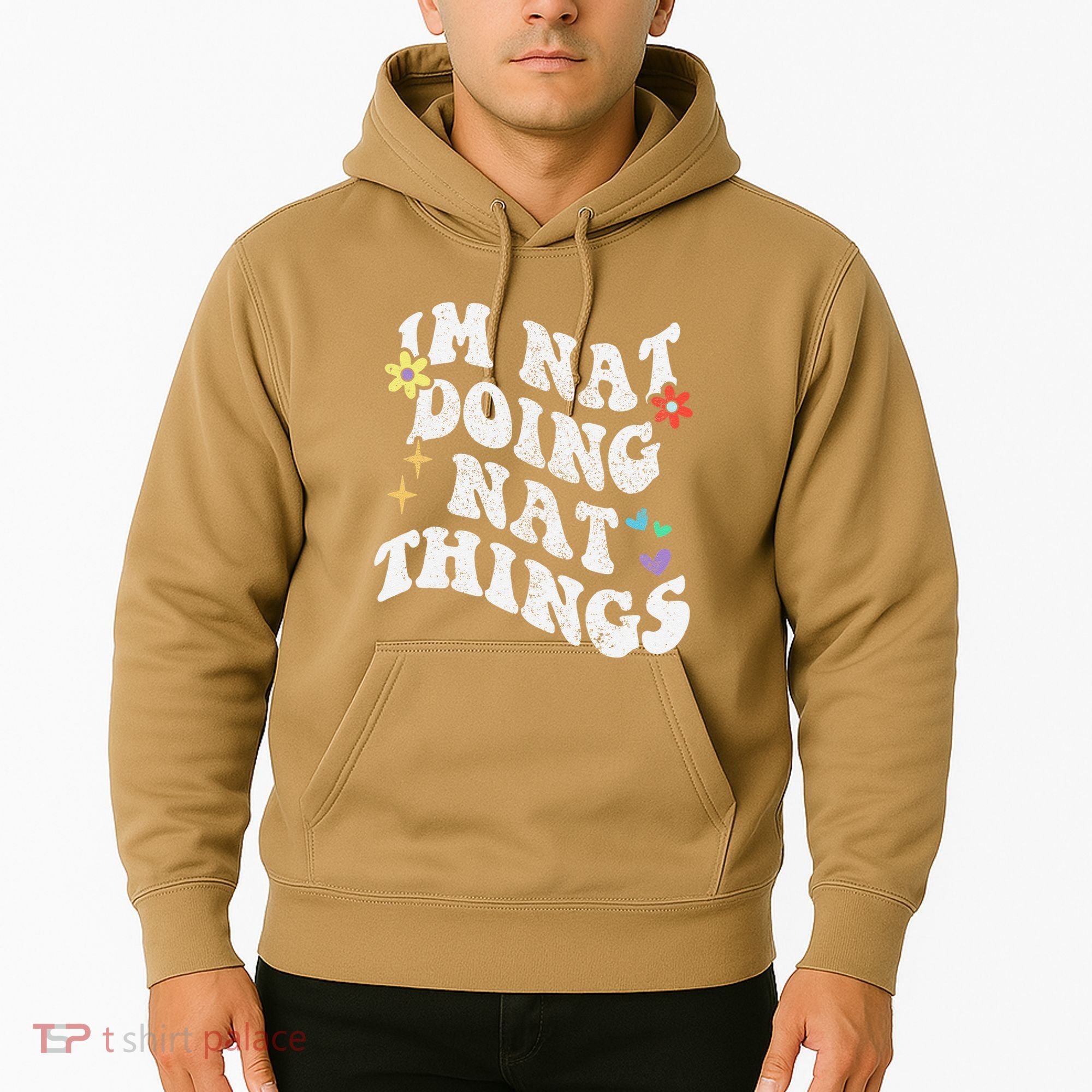 Retro Groovy Im Nat Doing Nat Things Funny MotherS Day Hoodie