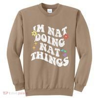 Retro Groovy Im Nat Doing Nat Things Funny MotherS Day Sweatshirt thumb 0