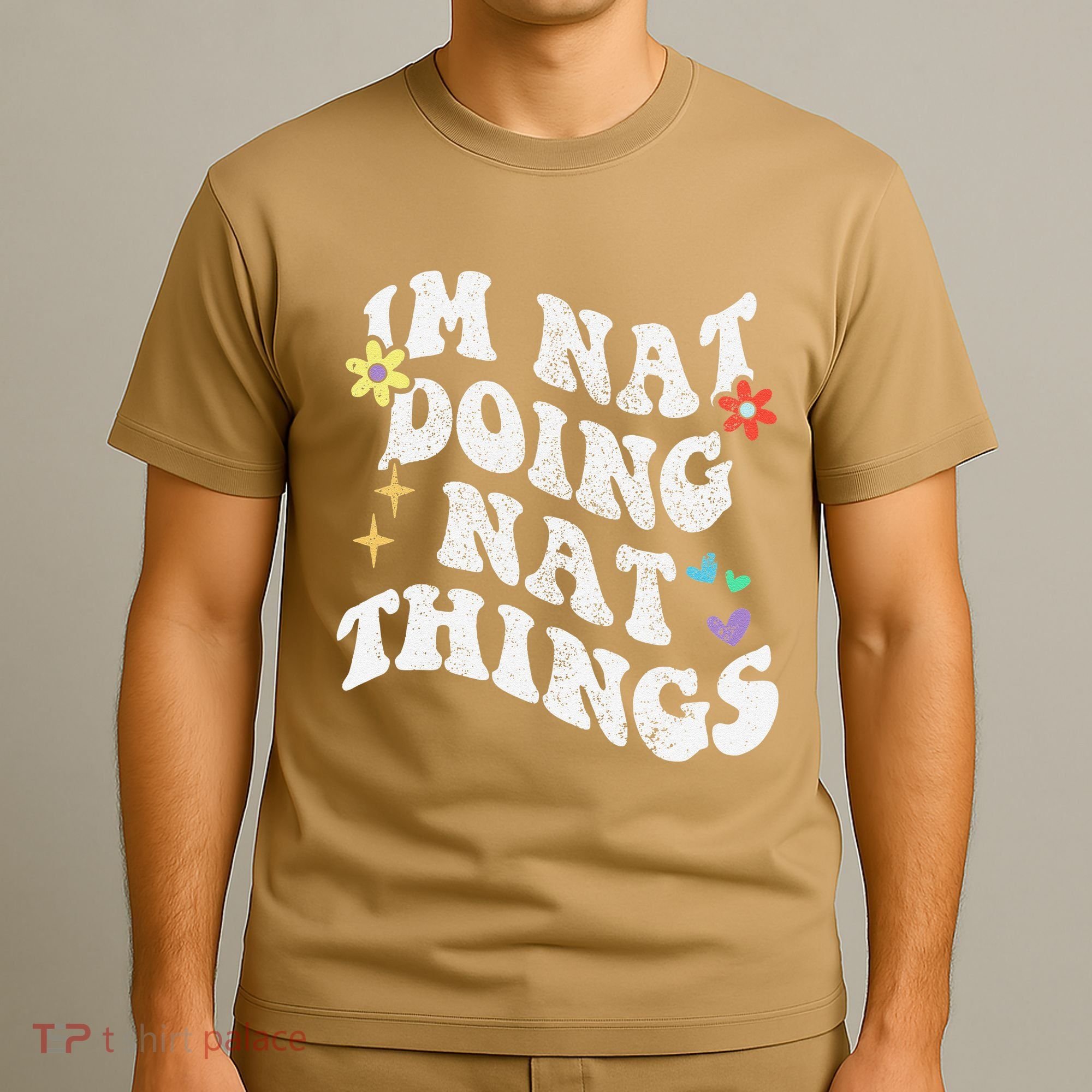 Retro Groovy Im Nat Doing Nat Things Funny MotherS Day T-Shirt