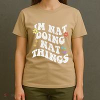 Retro Groovy Im Nat Doing Nat Things Funny MotherS Day T-Shirt thumb 4