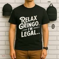 Relax Gringo Im Legal T-Shirt thumb 6