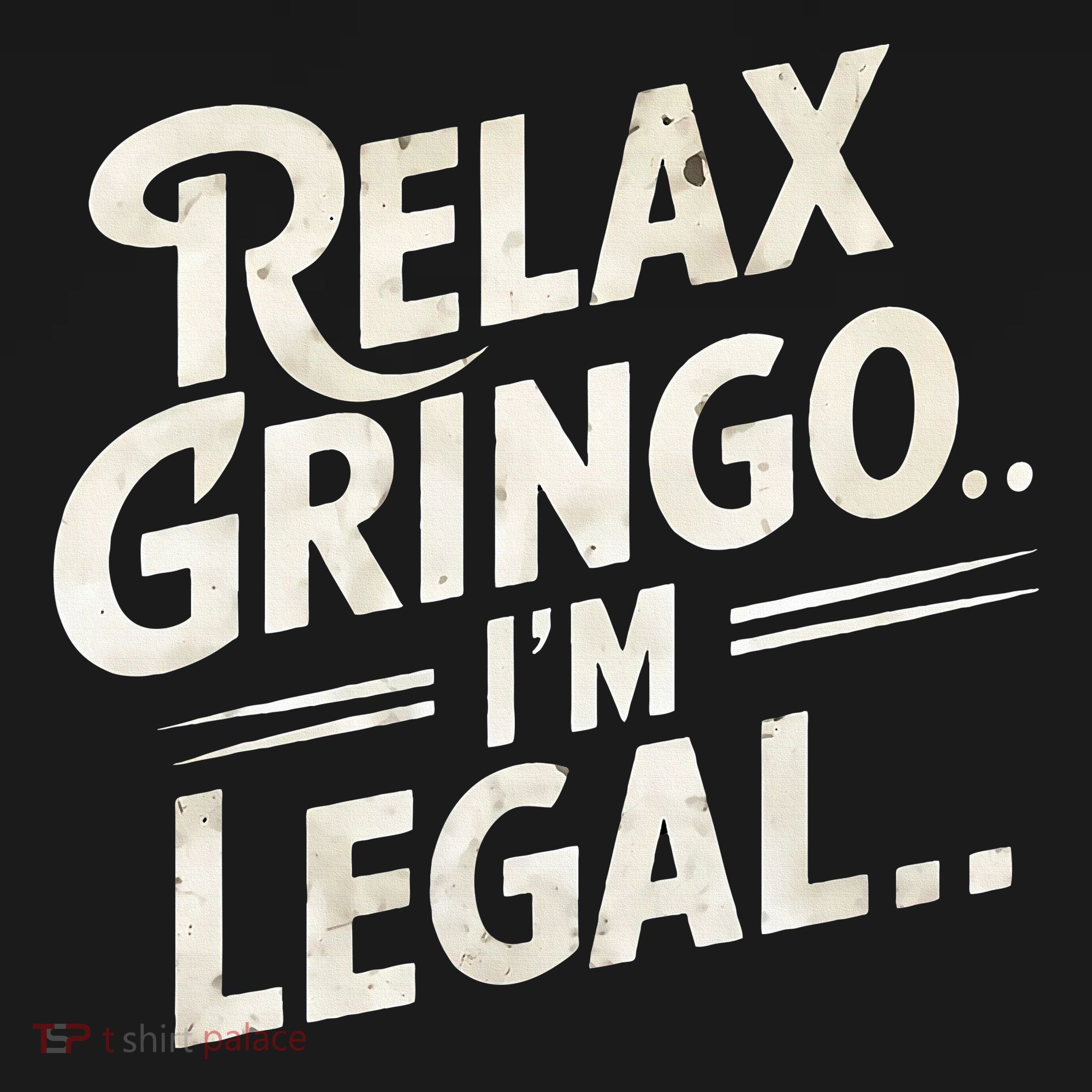 Relax Gringo Im Legal Mousepad