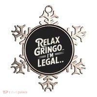 Relax Gringo Im Legal Ornament thumb 0
