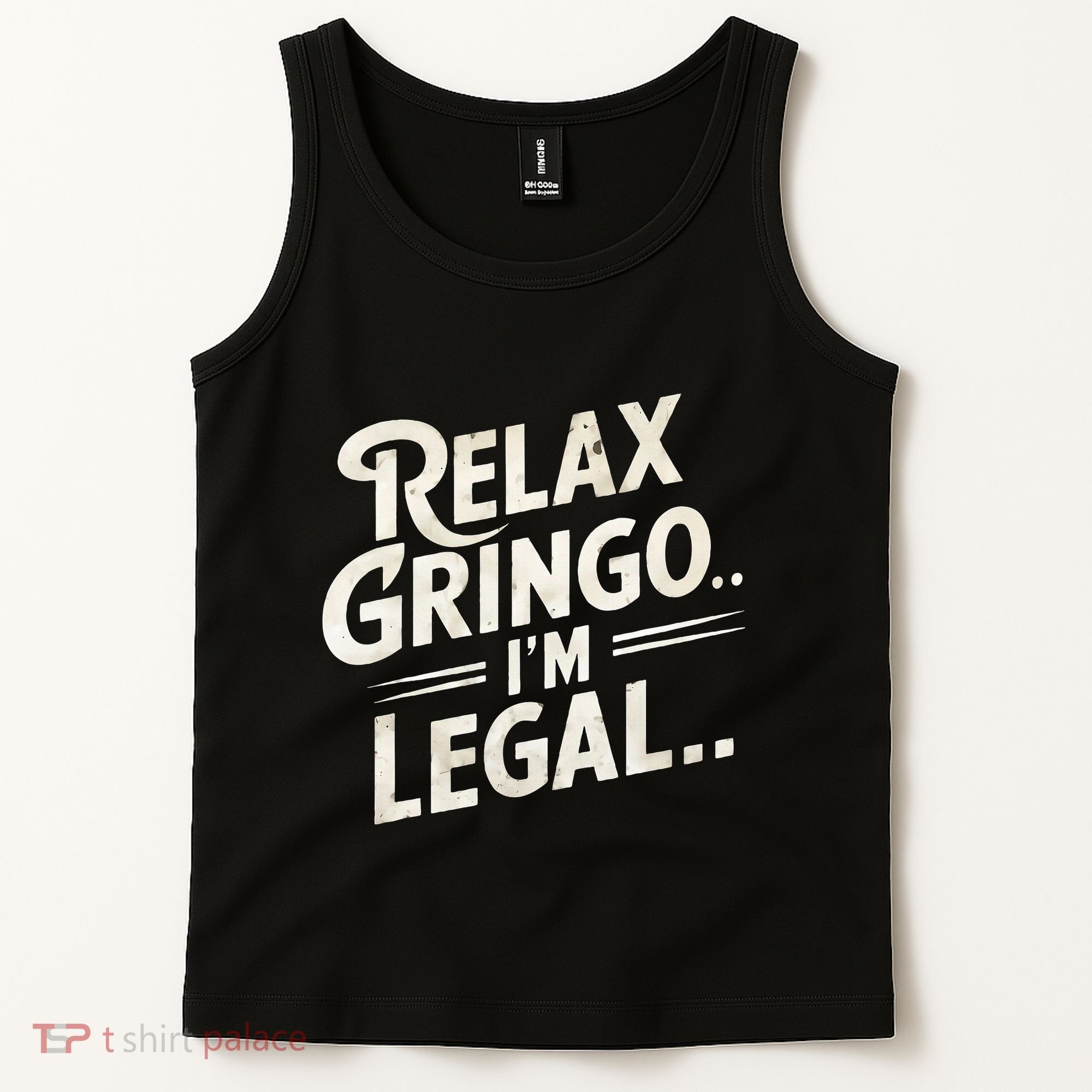 Relax Gringo Im Legal Tank Top
