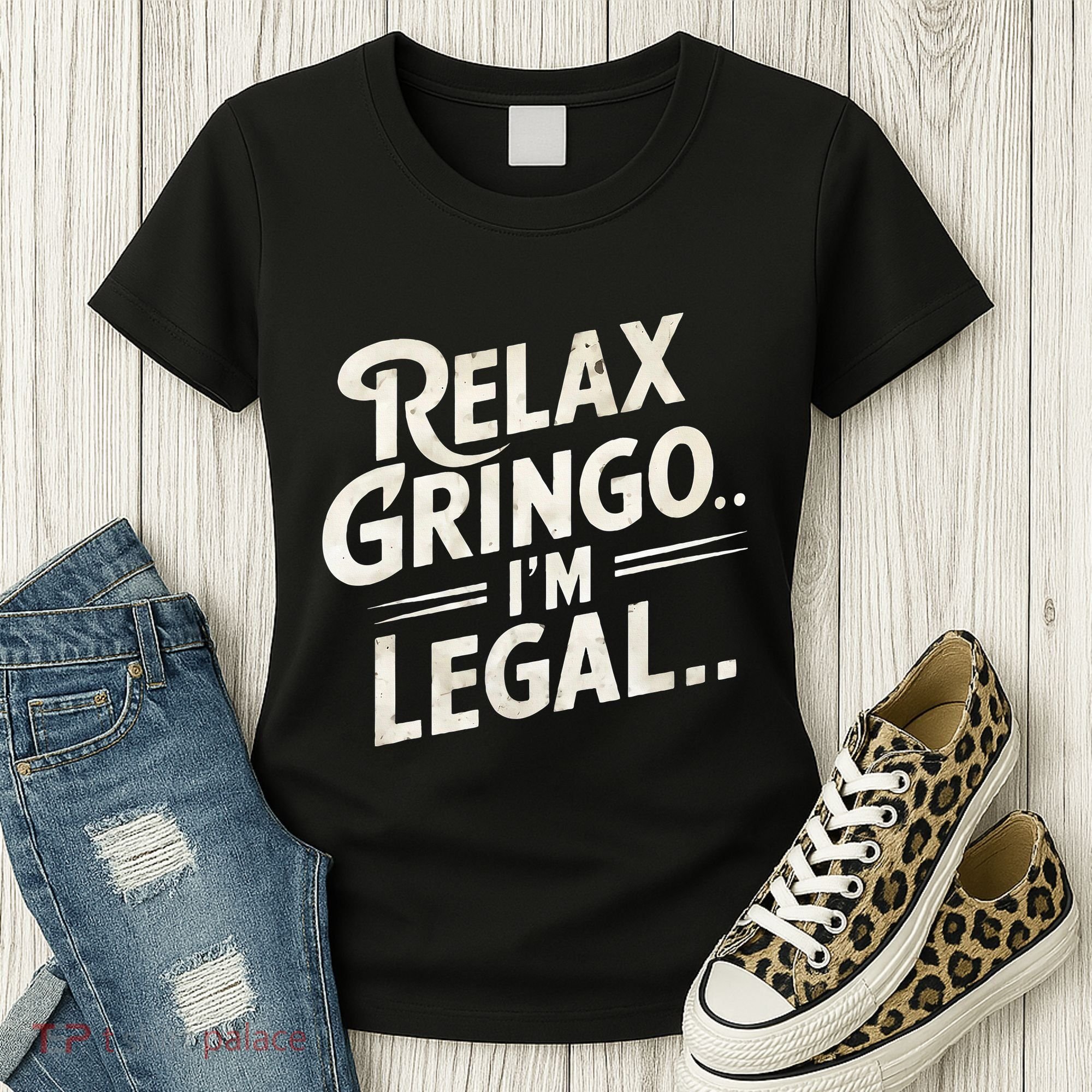 Relax Gringo Im Legal Women's T-Shirt