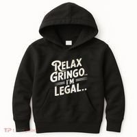 Relax Gringo Im Legal Kids Hoodie thumb 0