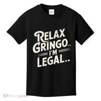 Relax Gringo Im Legal Kids T-Shirt thumb 0