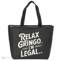 Relax Gringo Im Legal Tote Bag thumb 0