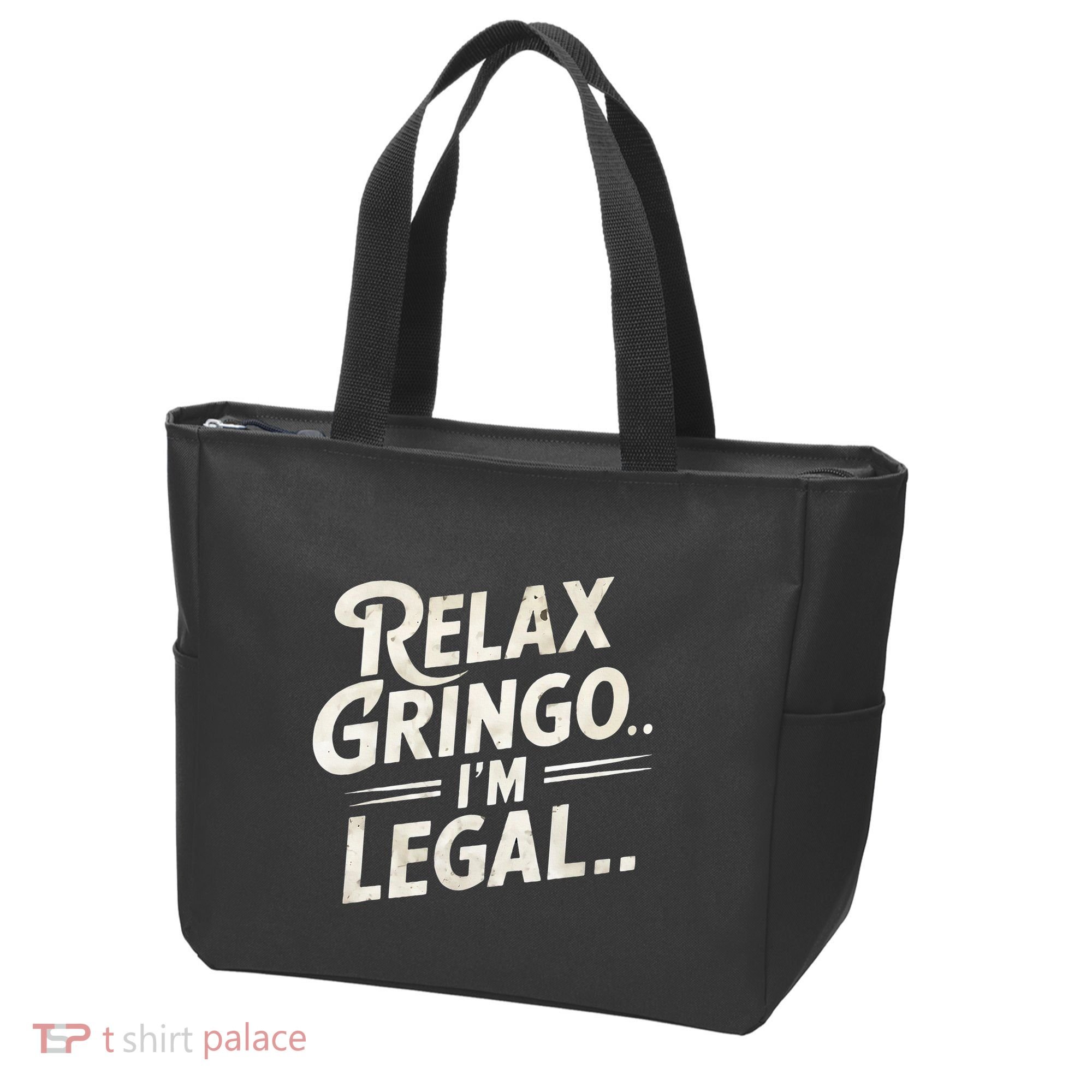 Relax Gringo Im Legal Tote Bag
