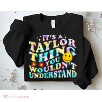 Retro Groovy ItS A Taylor Thing You WouldnT Understand Sweatshirt thumb 2