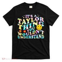 Retro Groovy ItS A Taylor Thing You WouldnT Understand T-Shirt thumb 0