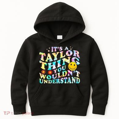 Retro Groovy ItS A Taylor Thing You WouldnT Understand Kids Hoodie