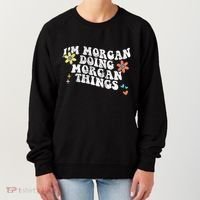 Retro Groovy Im Morgan Doing Morgan Things Funny Mothers Day Women's Sweatshirt thumb 0