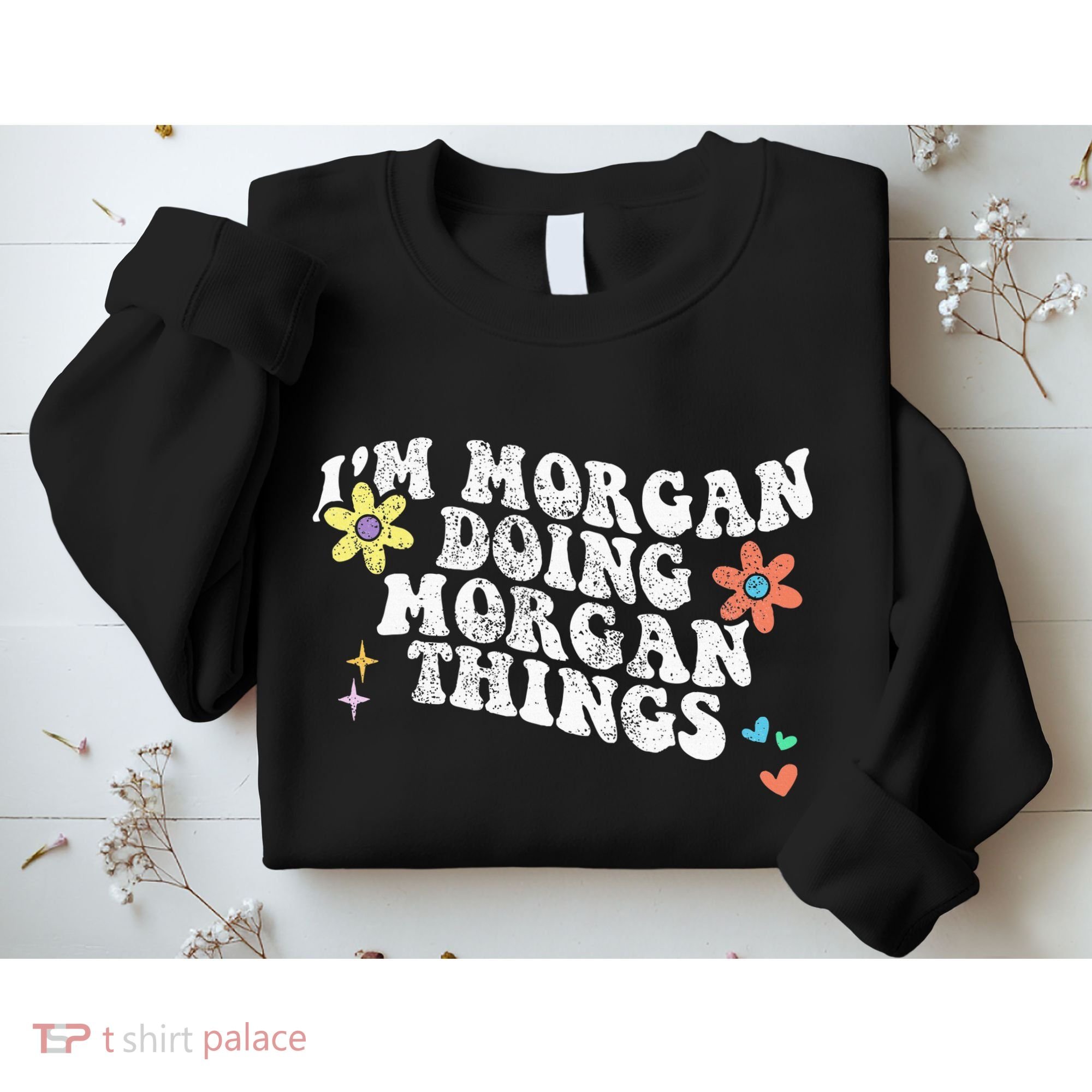 Retro Groovy Im Morgan Doing Morgan Things Funny Mothers Day Sweatshirt
