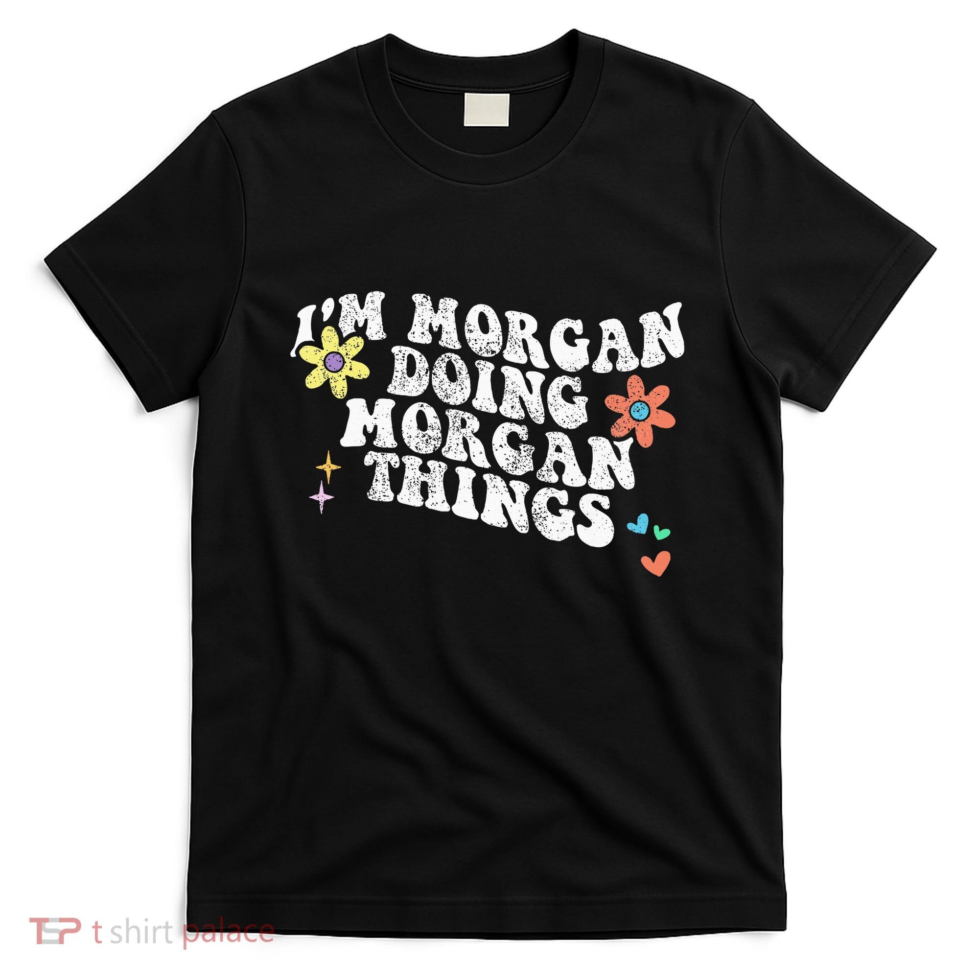 Retro Groovy Im Morgan Doing Morgan Things Funny Mothers Day T-Shirt