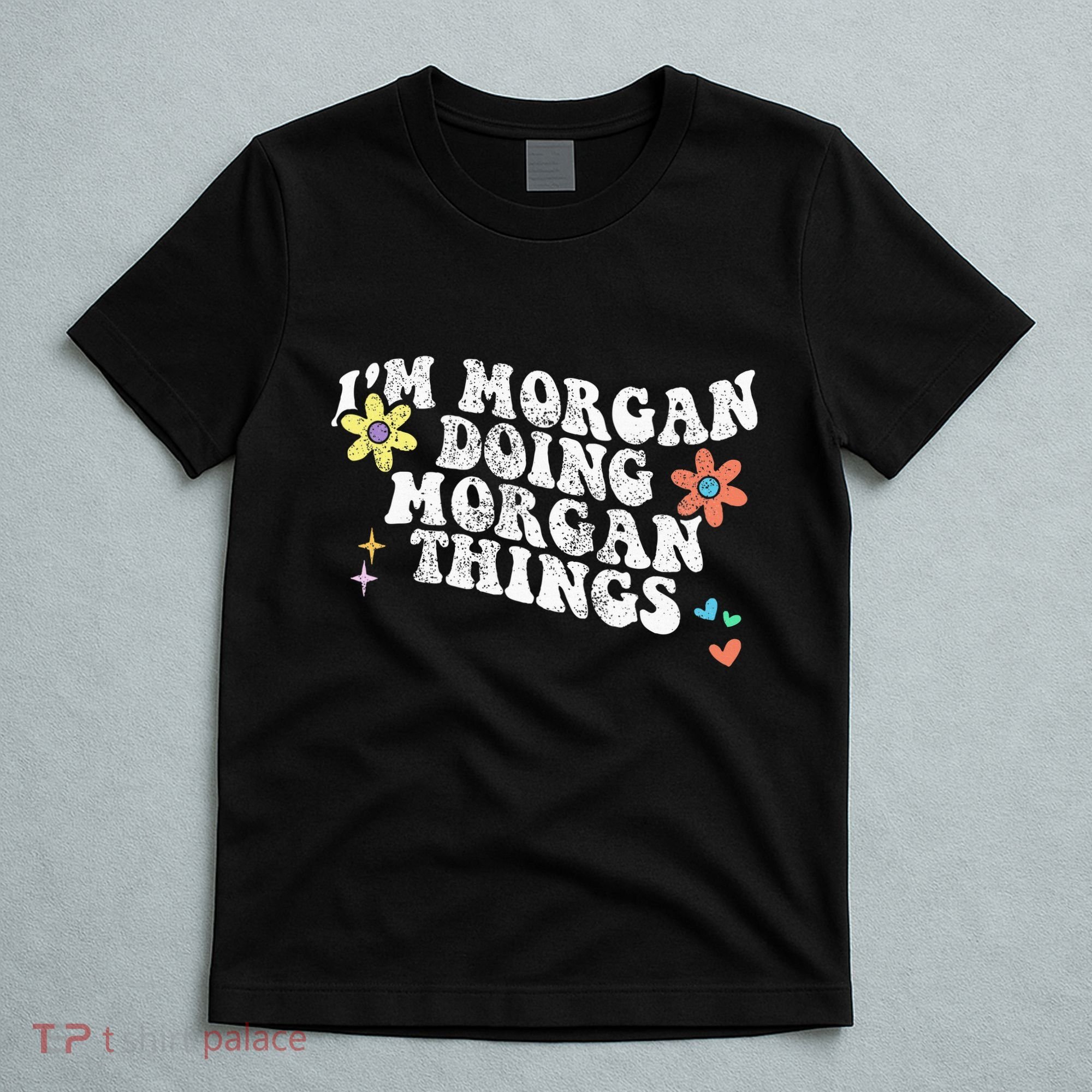 Retro Groovy Im Morgan Doing Morgan Things Funny Mothers Day T-Shirt