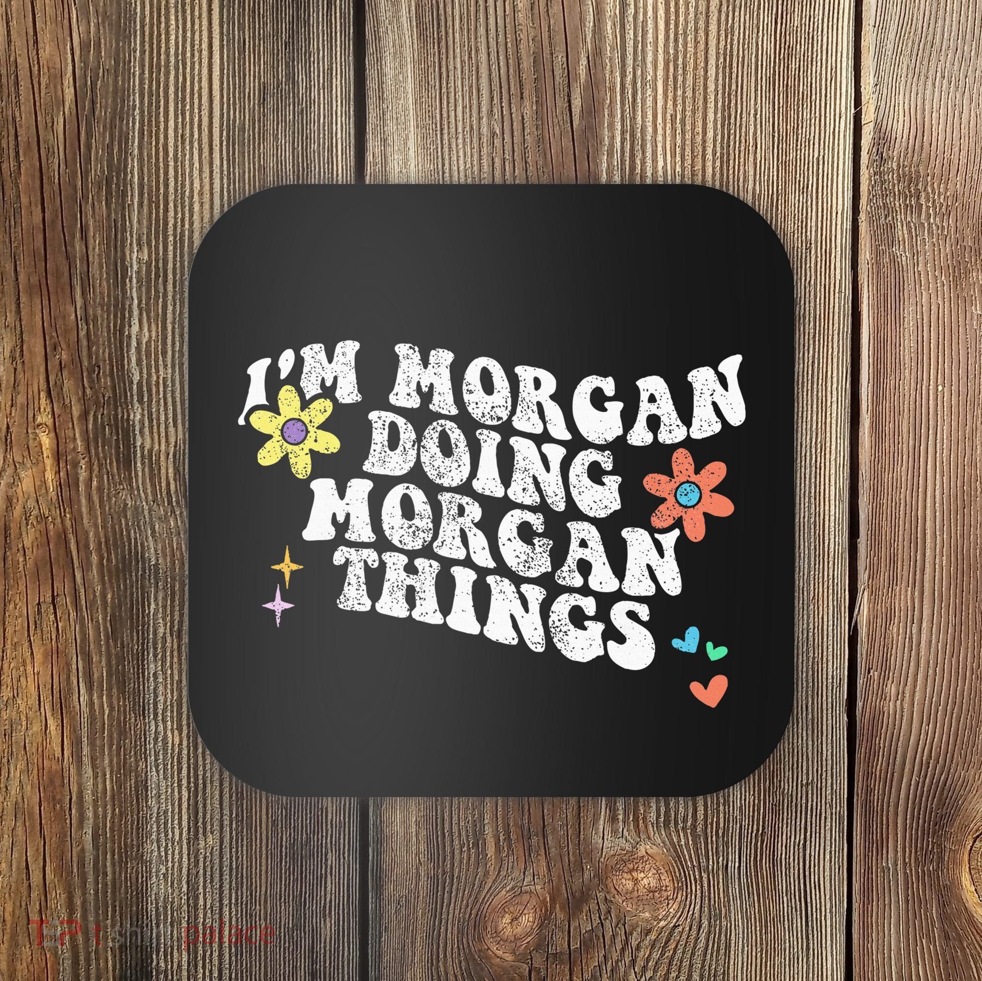 Retro Groovy Im Morgan Doing Morgan Things Funny Mothers Day Coaster