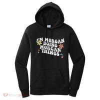 Retro Groovy Im Morgan Doing Morgan Things Funny Mothers Day Women's Hoodie thumb 0