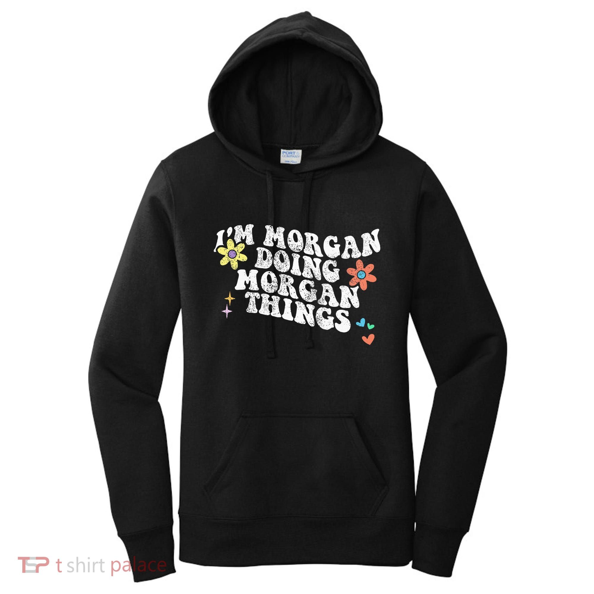 Retro Groovy Im Morgan Doing Morgan Things Funny Mothers Day Women's Hoodie