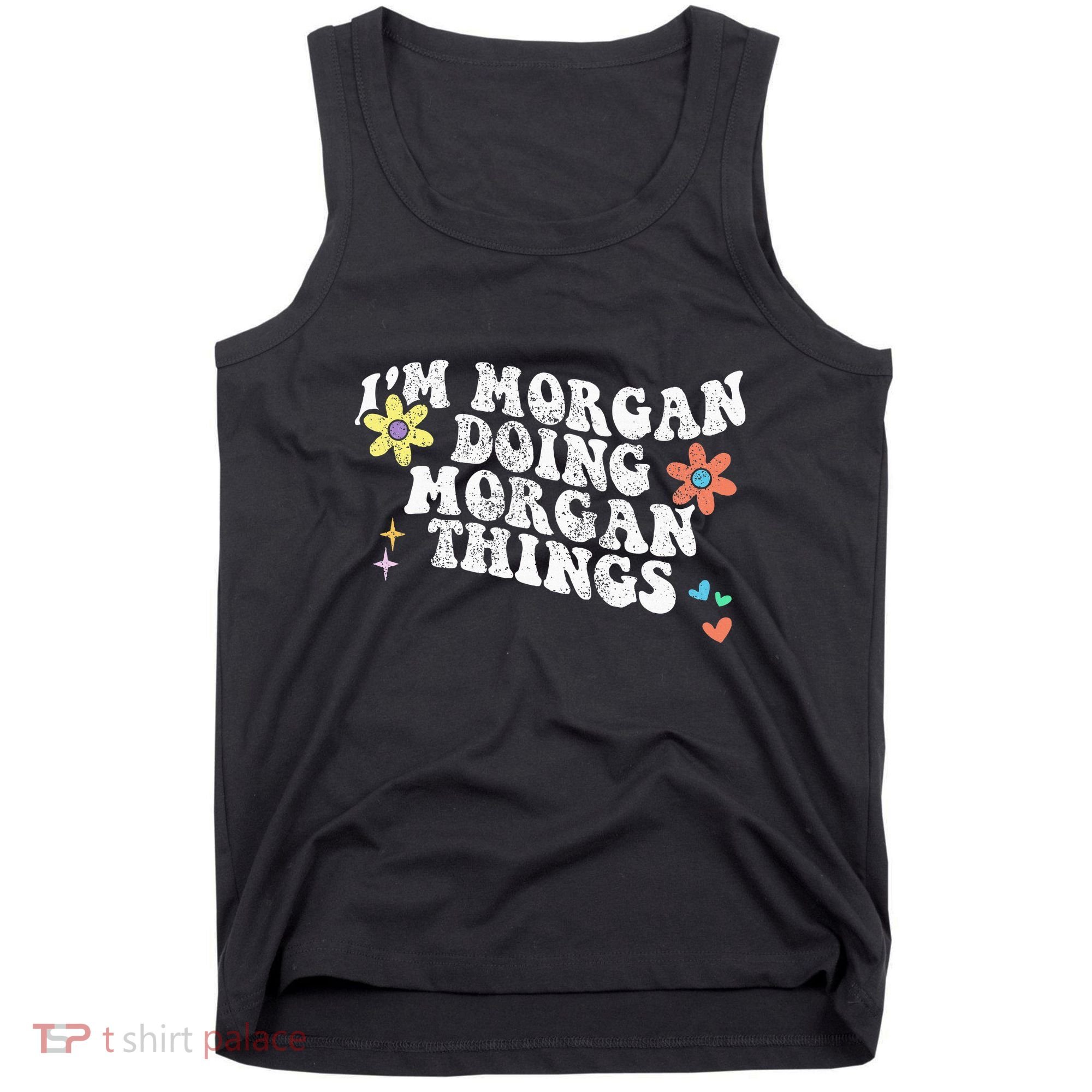 Retro Groovy Im Morgan Doing Morgan Things Funny Mothers Day Tank Top