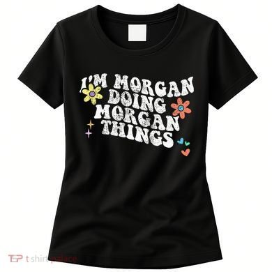 Retro Groovy Im Morgan Doing Morgan Things Funny Mothers Day Women's T-Shirt