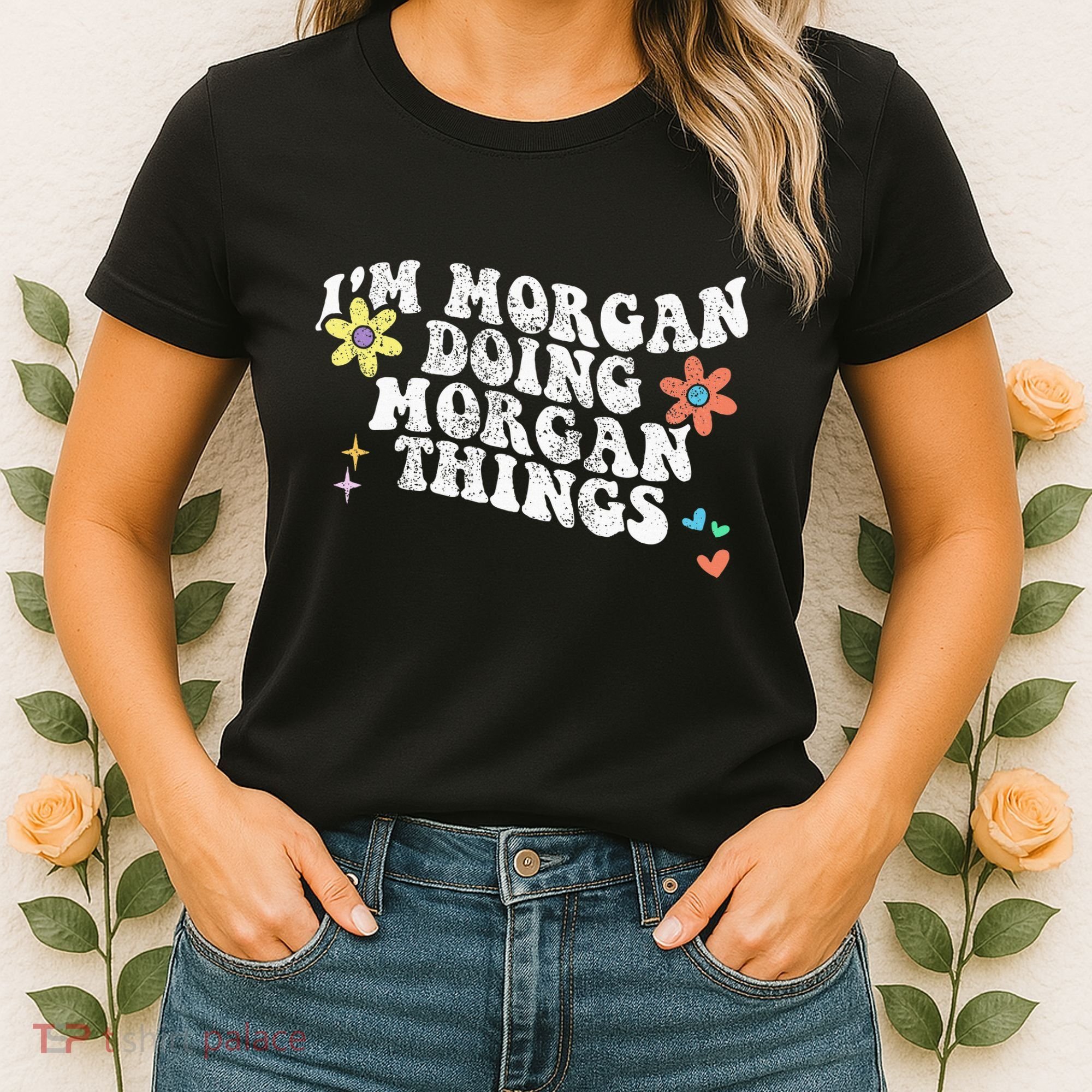 Retro Groovy Im Morgan Doing Morgan Things Funny Mothers Day Women's T-Shirt
