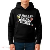 Retro Groovy Im Morgan Doing Morgan Things Funny Mothers Day Kids Hoodie thumb 4