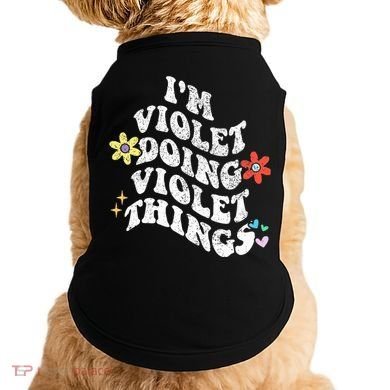 Retro Groovy Im Violet Doing Violet Things Funny MotherS Doggie Tank