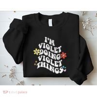Retro Groovy Im Violet Doing Violet Things Funny MotherS Sweatshirt thumb 2