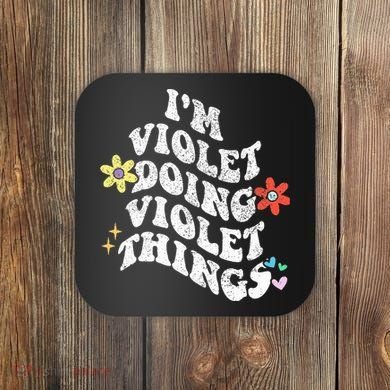 Retro Groovy Im Violet Doing Violet Things Funny MotherS Coaster