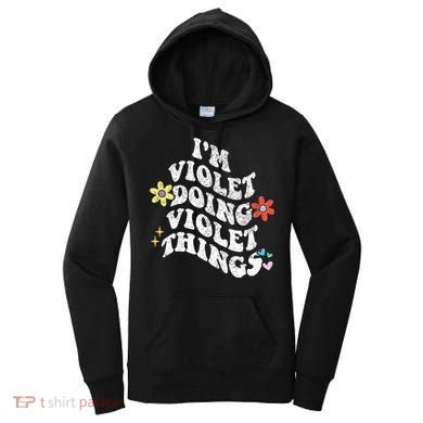 Retro Groovy Im Violet Doing Violet Things Funny MotherS Women's Hoodie
