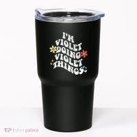 Retro Groovy Im Violet Doing Violet Things Funny MotherS Tumbler thumb 0